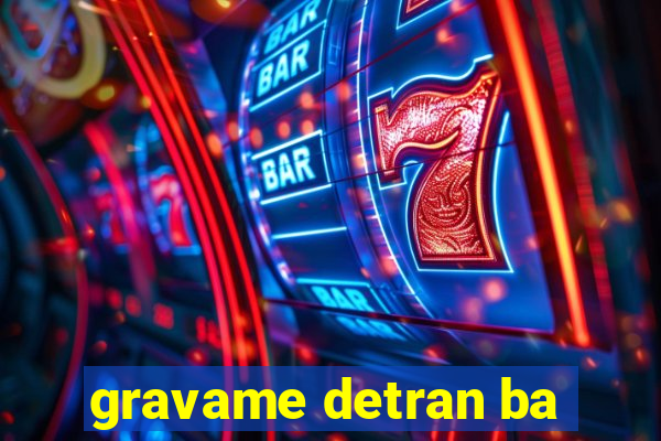 gravame detran ba